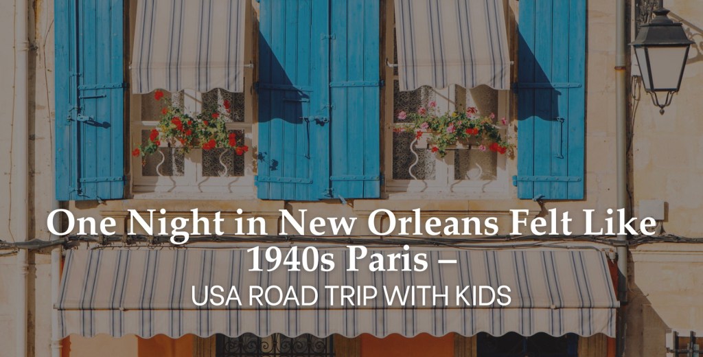 One Magical Night in New Orleans That Felt Like 1940s Europe